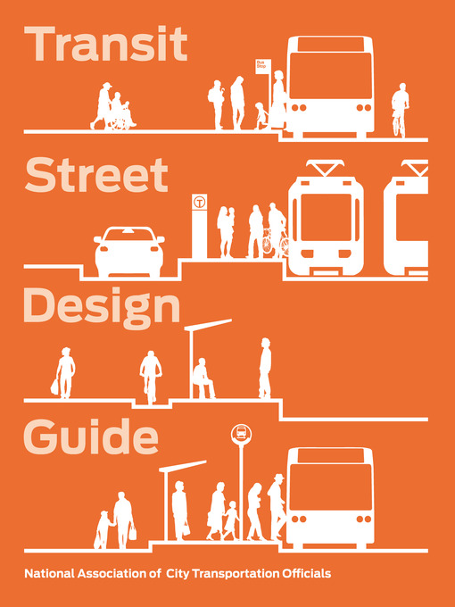Title details for Transit Street Design Guide by National Association of City Transportation Officials - Available